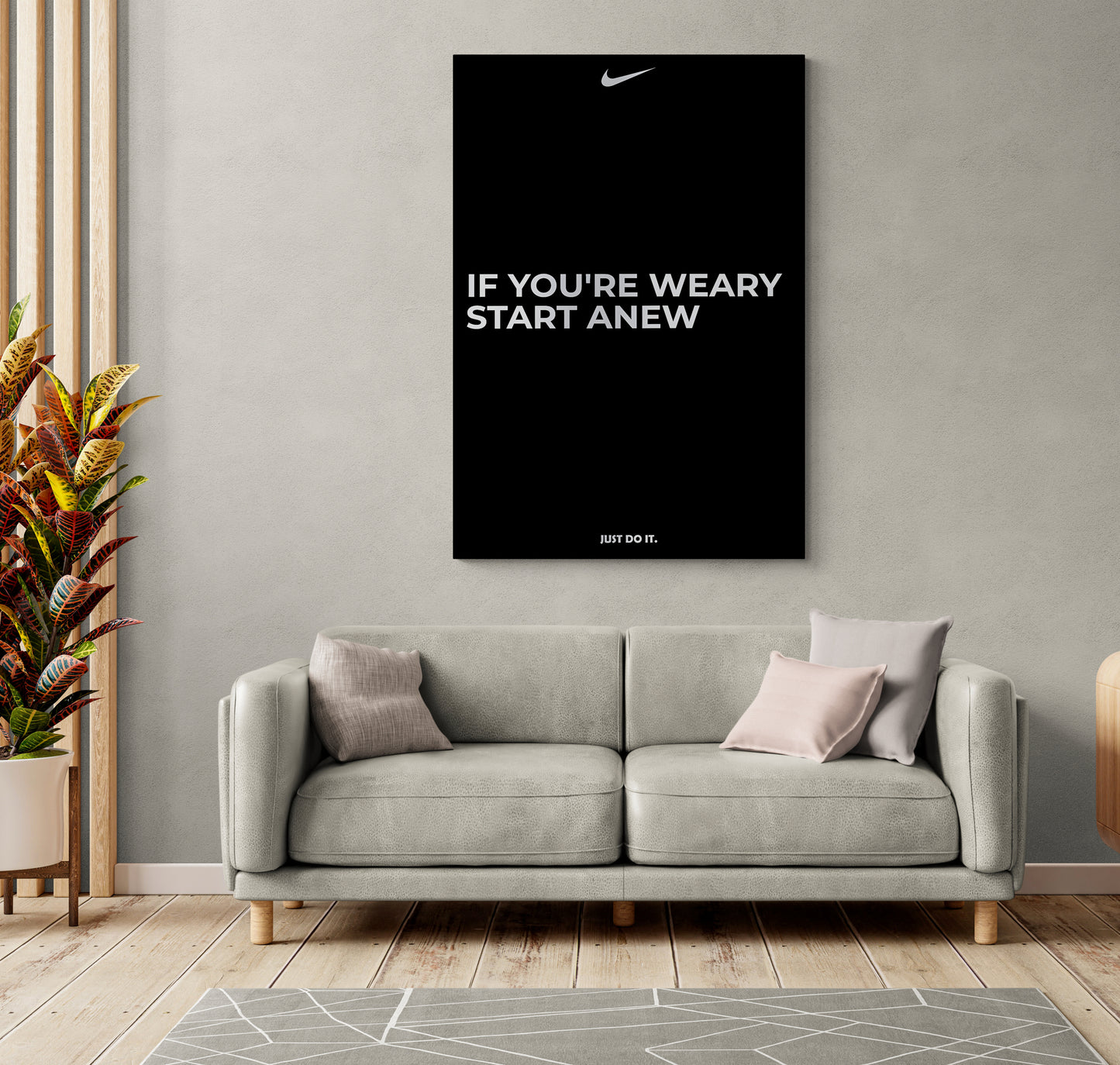 IF YOU'RE WEARY START ANEW - NIKE