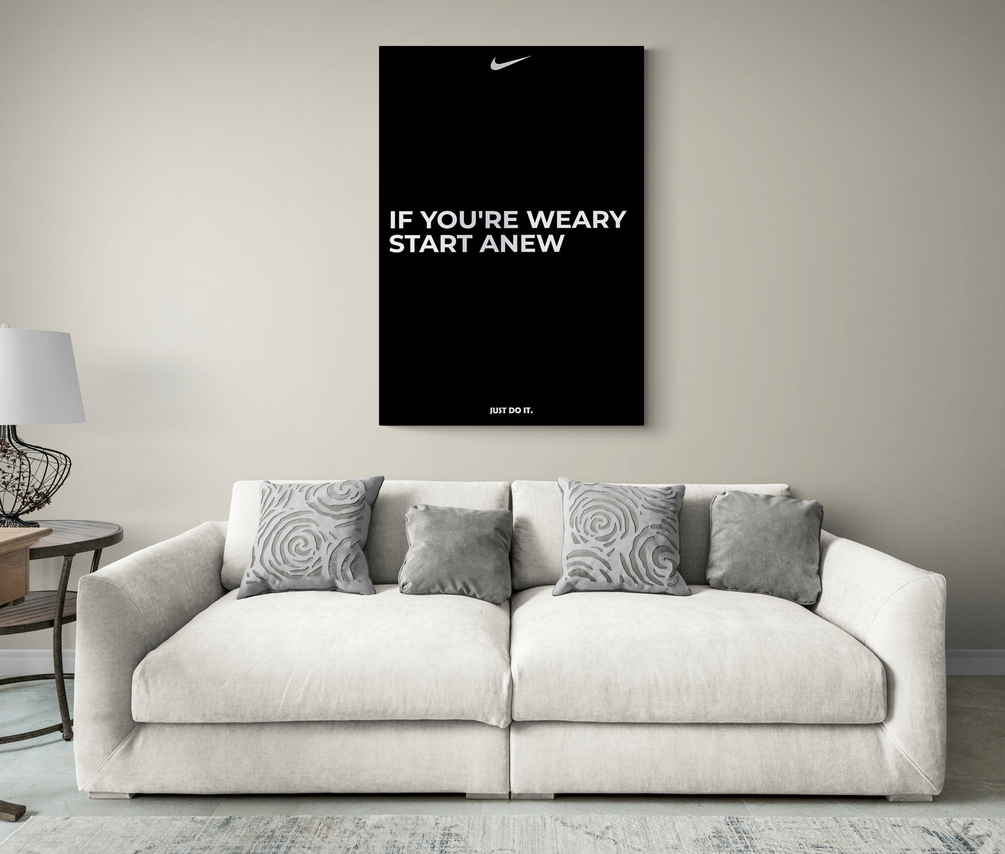 IF YOU'RE WEARY START ANEW - NIKE