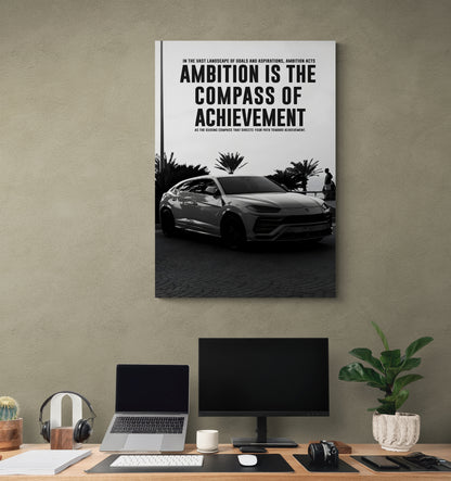 AMBITION IS THE COMPASS OF ACHIEVEMENT - MINDSET