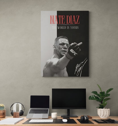 NATE DIAZ - THE WORLD IS YOURS