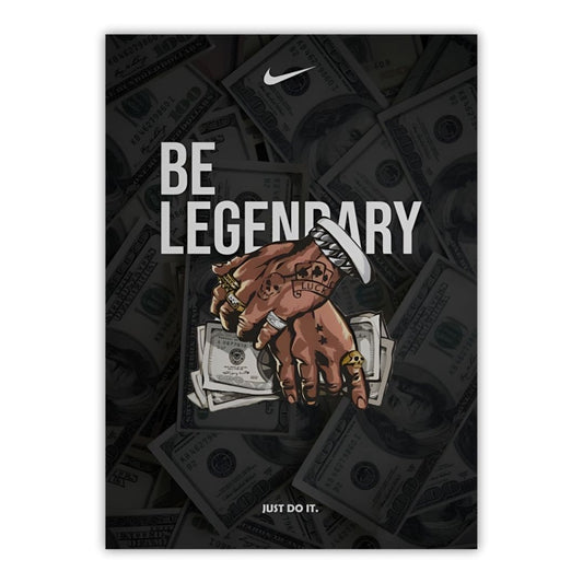 BE LEGENDARY