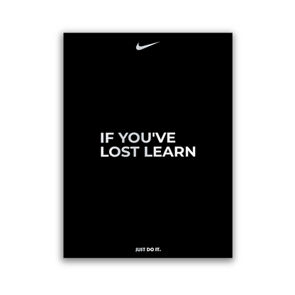 IF YOU'VE LOST LEARN - NIKE