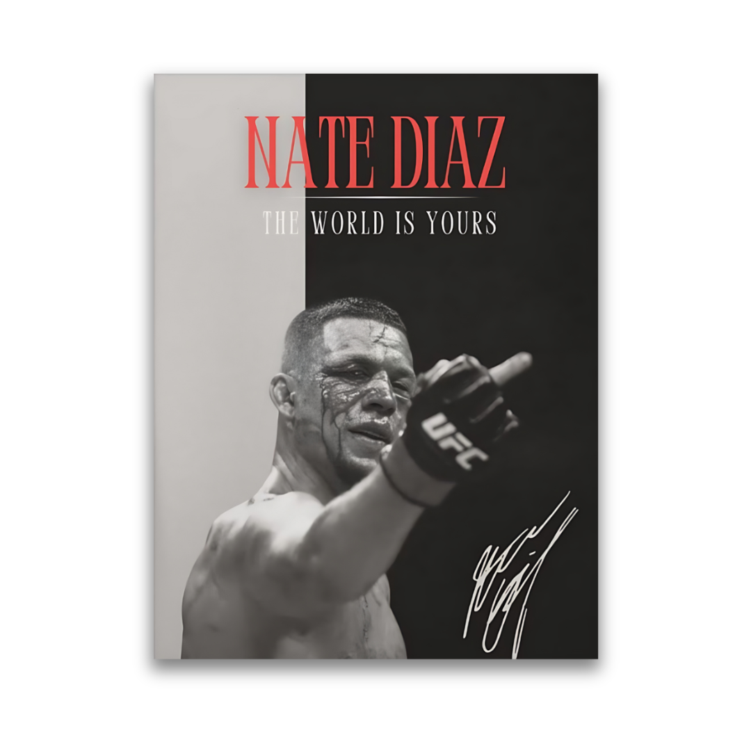 NATE DIAZ - THE WORLD IS YOURS